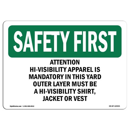 Signmission OSHA Sign, Attention Hi-Visibility Apparel Is Mandatory, 14in X 10in Decal, 14" W, 10" H, Landscape OS-SF-D-1014-L-10555